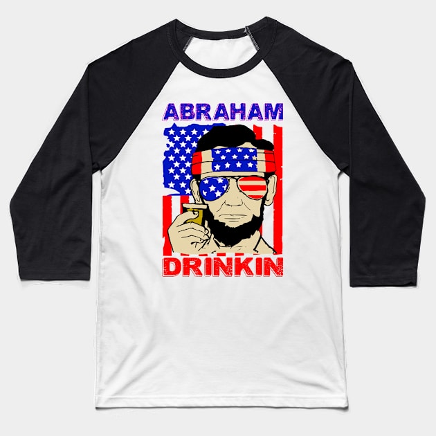 Abraham Drinkin..independence day celebrate Baseball T-Shirt by DODG99